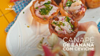 Canapé de Banana-da-Terra com Ceviche                                                               